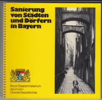 Sanierung von Städten und Dörfern in Bayern. Eine Ausstellung über die Sanierung von Städten und ...