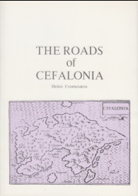 THE ROADS OF CEFALONIA. Compiled by Helen Cosmetatos A.R.C.M.