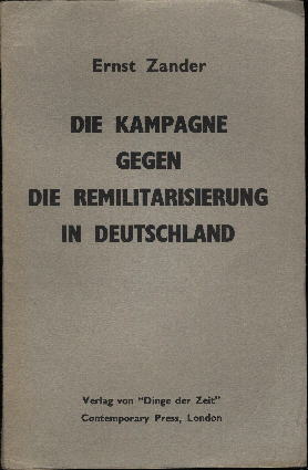 Die Kampagne gegen die Remilitarisierung in Deutschland.