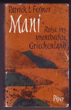 Bild des Verkufers fr Mani : Reise ins unentdeckte Griechenland. Patrick L. Fermor. Aus dem Englischen von Hermann Stiehl. zum Verkauf von Antiquariat ExLibris Erlach Eberhard Ott