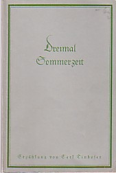 Image du vendeur pour Dreimal Sommerzeit. Erzhlung. mis en vente par Antiquariat ExLibris Erlach Eberhard Ott