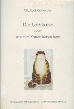 Image du vendeur pour Die Leihkatze oder wie man Katzen lieben lernt. mis en vente par Antiquariat ExLibris Erlach Eberhard Ott