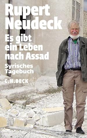 Es gibt ein Leben nach Assad. Syrisches Tagebuch. Beck'sche Reihe ; 6111