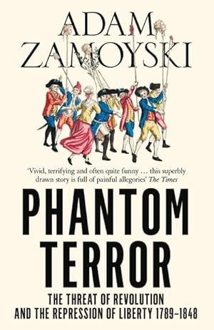 Immagine del venditore per Phantom Terror : The Threat of Revolution and the Repression of Liberty 1789-1848 venduto da AHA-BUCH GmbH