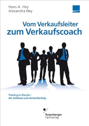 Bild des Verkufers fr Vom Verkaufsleiter zum Verkaufscoach: Training on the job - der Schlssel zum Verkaufserfolg zum Verkauf von Kepler-Buchversand Huong Bach