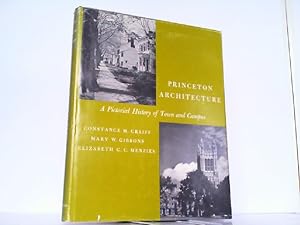 Bild des Verkufers fr Princeton Architecture. A pictorial history of town and campus. zum Verkauf von Antiquariat Ehbrecht - Preis inkl. MwSt.