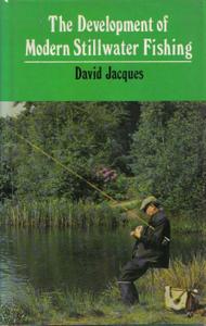 The Development of Modern Stillwater Fishing ( with a Chapter on Stillwater Fly Presentation by E...