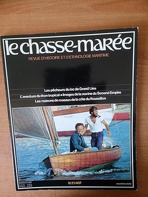 Imagen del vendedor de CHASSE-MAREE revue d'histoire et d' ethnologie maritime n 21 : les pcheurs du lac grand lieu, l'aventure du thon tropical, images de la marine du second empire, les maisons de roseaux du Rousillon a la venta por KEMOLA