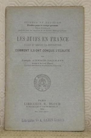 Bild des Verkufers fr Les juifs en France avant et depuis la rvolution, comment ils ont conquis l'galit. Science et religion. Etudes pour le temps prsent, srie historique. zum Verkauf von Bouquinerie du Varis