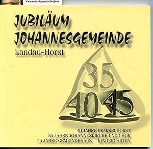 Jubiläum Johannesgemeinde Landau-Horst 26. September 1999: 40 Jahre Pfarrei Horst, 35 Jahre Johan...