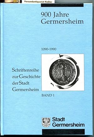 Bild des Verkufers fr 900 Jahre Germersheim. 1090 - 1990 (Schriftenreihe zur Geschichte der Stadt Germersheim Band 1) zum Verkauf von Versandantiquariat Bernd Keler