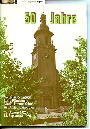 50 Jahre : Weihetag der neuen kath. Pfarrkirche "Mariä Himmelfahrt" in Landau - Queichheim. 29. A...