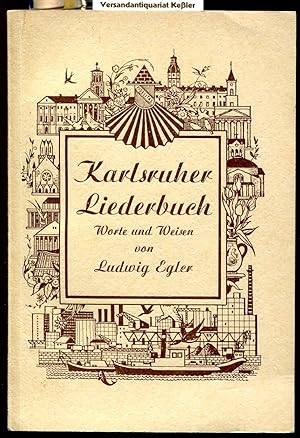 Das Karlsruher Liederbuch : Worte und Weisen - signiert