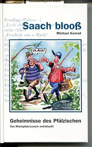 Bild des Verkufers fr Saach bloo : Geheimnisse des Pflzischen von Rheinpfalz-Lesern entrtselt zum Verkauf von Versandantiquariat Bernd Keler