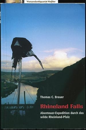 Bild des Verkufers fr Rhineland Falls: Abenteuer-Expedition durch das wilde Rheinland-Pfalz zum Verkauf von Versandantiquariat Bernd Keler
