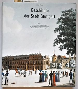 Geschichte der Stadt Stuttgart, Band 3, vom Beginn des 18. Jahrhunderts bis zum Abschluß des Verf...