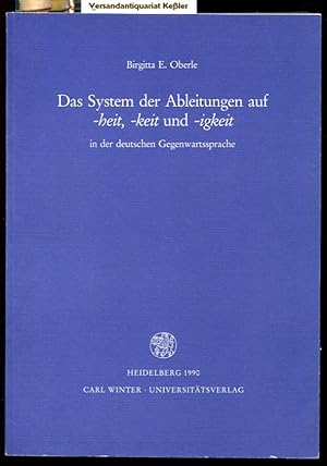 Das System der Ableitungen auf -heit, -keit und -igkeit in der deutschen Gegenwartsprache (German...