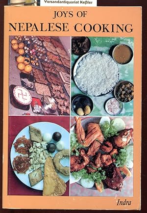 Immagine del venditore per Joys of Nepalese Cooking: A most comprehensive and practical book on Nepalese Cookery. 371 Easy-to-make; Kitchen-Tested Recipes venduto da Versandantiquariat Bernd Keler