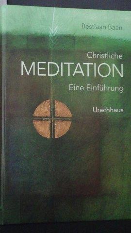 Bild des Verkufers fr Christliche Meditation. Eine Einfhrung. zum Verkauf von GAMANDER ANTIQUARIAT