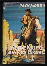 Seller image for Weidekrieg am Rio Bravo (Western). - for sale by Libresso Antiquariat, Jens Hagedorn