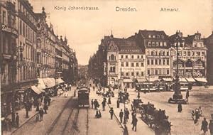 Bild des Verkufers fr Knig Johannstrasse - Altmarkt. Ansichtskarte in braunlichem Lichtdruck. Ungelaufen, links mit Perforation, handschriftlich datiert XI 1911. zum Verkauf von Antiquariat Heinz Tessin