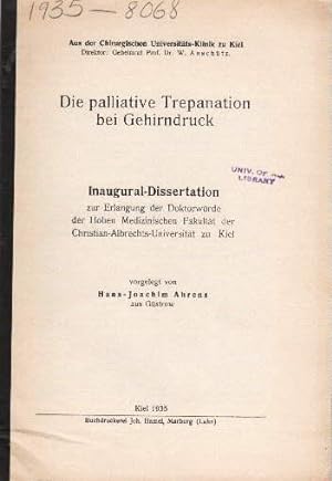Imagen del vendedor de Die palliative Trepanation bei Gehirndruck. Inaugural-Dissertation. a la venta por Antiquariat Heinz Tessin