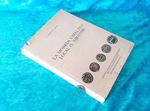 LA MONEDA CATALANA LOCAL (S. XIII-XVIII), MIQUEL CRUSAFONT I SABATER 1990