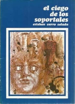 Immagine del venditore per El ciego de los soportales venduto da Librera Cajn Desastre