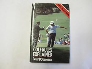 Seller image for Golf Rules Explained for sale by Goldstone Rare Books