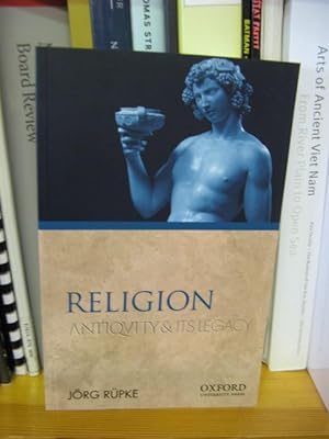 Bild des Verkufers fr Religion: Antiquity and Its Legacy zum Verkauf von PsychoBabel & Skoob Books