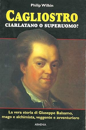 Cagliostro ciarlatano o superuomo?