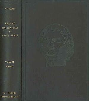 Niccolò Machiavelli e i suoi tempo. Quarta edizione postuma a cura di M. Scherillo. IL SOLO VOLUM...