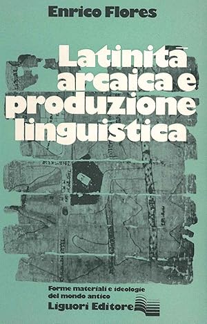 Latinità arcaica e produzione linguistica