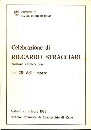 Celebrazione di Riccardo Stracciari baritono Casalecchiese nel 25° della morte. 25 ottobre 1980, ...