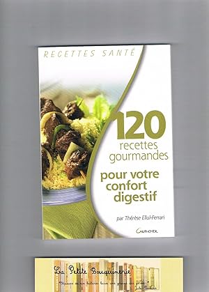 Bild des Verkufers fr 120 recettes gourmandes pour votre confort digestif zum Verkauf von La Petite Bouquinerie