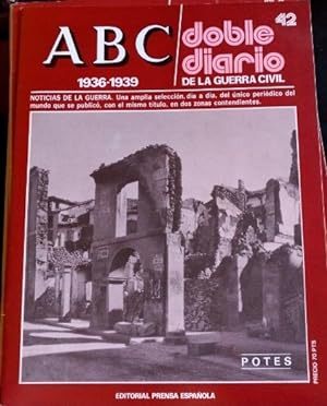 ABC 1936-1939. DOBLE DIARIO DE LA GUERRA CIVIL. Nº 42.