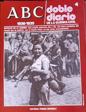 ABC 1936-1939. DOBLE DIARIO DE LA GUERRA CIVIL. Nº 4.