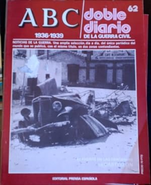 ABC 1936-1939. DOBLE DIARIO DE LA GUERRA CIVIL. Nº 62.