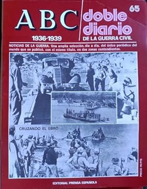 ABC 1936-1939. DOBLE DIARIO DE LA GUERRA CIVIL. Nº 65.