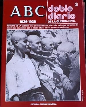 ABC 1936-1939. DOBLE DIARIO DE LA GUERRA CIVIL. Nº 2.