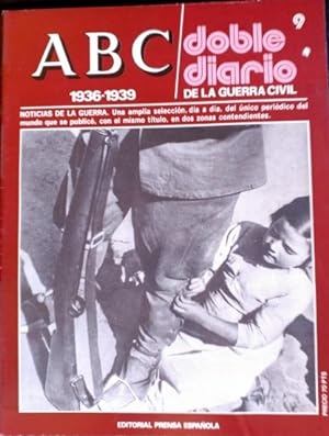ABC 1936-1939. DOBLE DIARIO DE LA GUERRA CIVIL. Nº 9.