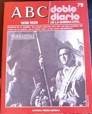 ABC 1936-1939. DOBLE DIARIO DE LA GUERRA CIVIL. Nº 75.