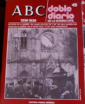 ABC 1936-1939. DOBLE DIARIO DE LA GUERRA CIVIL. Nº 45.