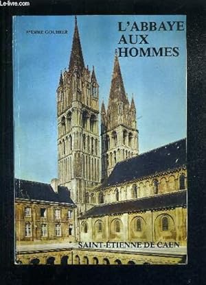 Image du vendeur pour L'ABBAYE AUX HOMMES - SAINT ETIENNE DE CAEN. mis en vente par Le-Livre