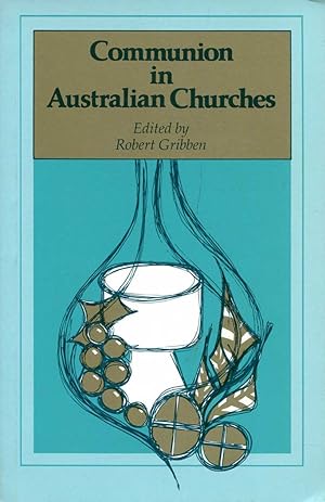 Bild des Verkufers fr Communion in Australian Churches zum Verkauf von Pendleburys - the bookshop in the hills