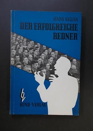 Seller image for Der erfolgreiche Redner - Eine moderne Redeschule for sale by Antiquariat Strter