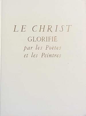 Bild des Verkufers fr Le Christ Glorifie par les poetes et les peintres zum Verkauf von Artful Dodger Books