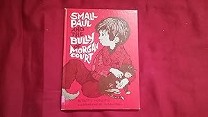 Seller image for SMALL PAUL AND THE BULLY OF MORGAN COURT for sale by Betty Mittendorf /Tiffany Power BKSLINEN