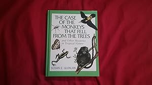Seller image for The Case of the Monkeys That Fell from the Trees: And Other Mysteries in Tropical Nature for sale by Betty Mittendorf /Tiffany Power BKSLINEN