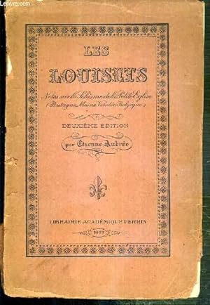 Seller image for LES LOUISETS - NOTES SUR LE SCHISME DE LA PETITE EGLISE (BRETAGNE, MAINE, VENDEE, BELGIQUE) - 2eme EDITION. for sale by Le-Livre